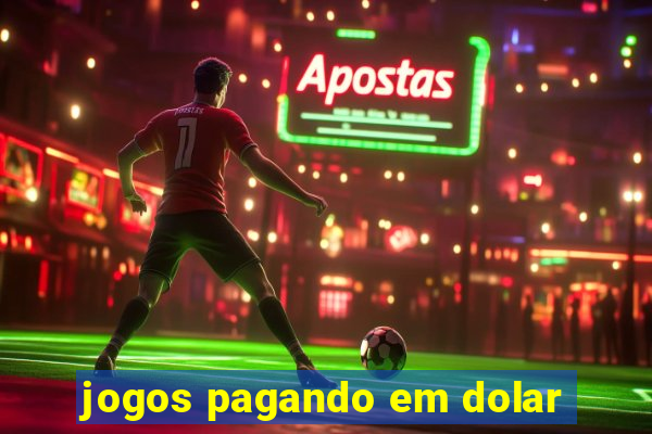 jogos pagando em dolar